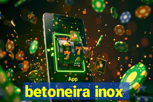 betoneira inox